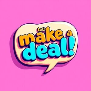 Let's make a deal!!